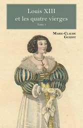 Louis XIII et les quatre vierges - Tome 1