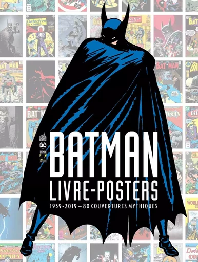 BATMAN - LIVRE-POSTERS 1939-2019 - 80 COUVERTURES MYTHIQUES - Tome 0 -  - URBAN COMICS