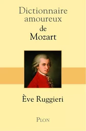 Dictionnaire Amoureux de Mozart