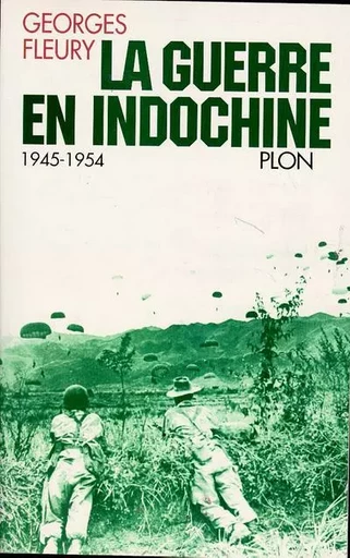 La guerre en Indochine - Georges FLEURY - Place des éditeurs