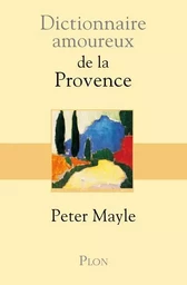 Dictionnaire amoureux de la Provence