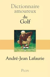 Dictionnaire amoureux du golf