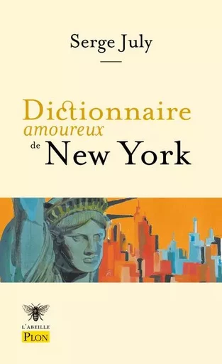 Dictionnaire amoureux de New York - Serge July - Place des éditeurs