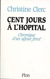 Cent jours à l'hôpital