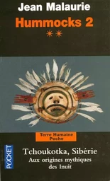 Hummocks 2 Livre 2 Tchoukotka, Sibérie aux origines mythiques des Inuit