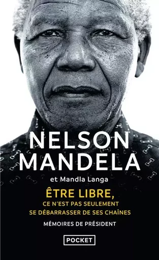 Etre libre, ce n'est pas seulement se débarrasser de ses chaînes - Nelson Mandela, Mandla Langa - Univers Poche