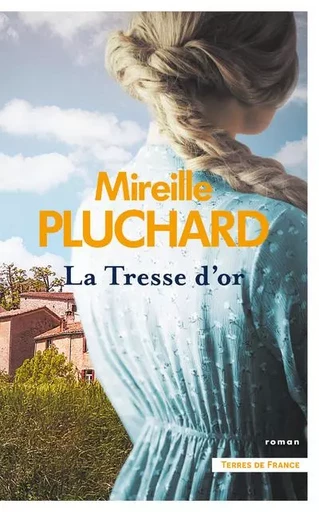 La Tresse d'or - Mireille Pluchard - Place des éditeurs