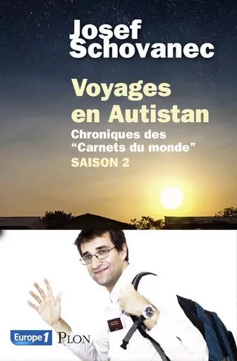 Voyages en Autistan Saison 2 Chroniques des "Carnets du monde" - Josef Schovanec - Place des éditeurs