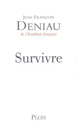 Survivre - Jean François Deniau - Place des éditeurs