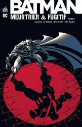 Batman Meurtrier & Fugitif  - Tome 3