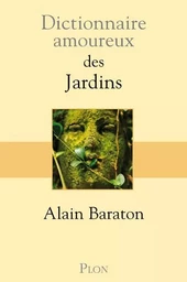 Dictionnaire amoureux des jardins