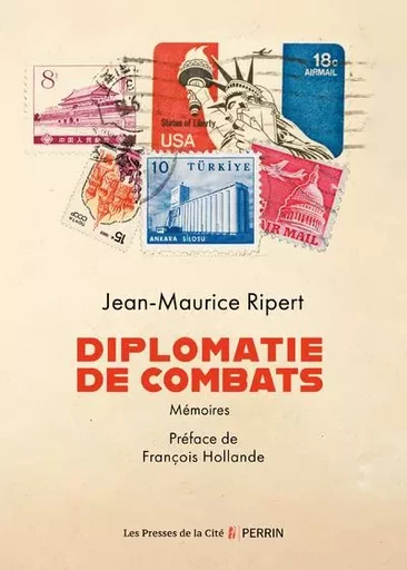 Diplomatie de combats - Mémoires - Jean-Maurice Ripert - Place des éditeurs