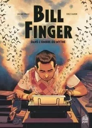 Bill Finger, dans l'ombre du mythe