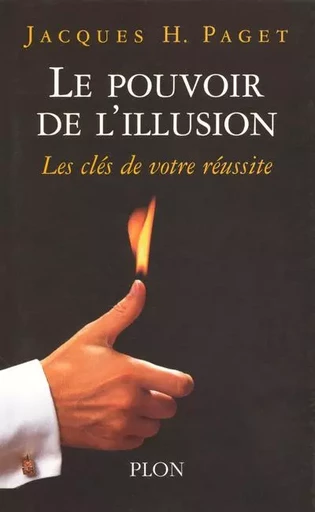 Le pouvoir de l'illusion - Jacques Henri Paget - Place des éditeurs