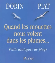 Quand les mouettes nous volent dans les plumes