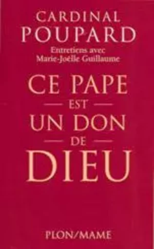 Ce pape est un don de Dieu - Paul Poupard - MAME ADULTE