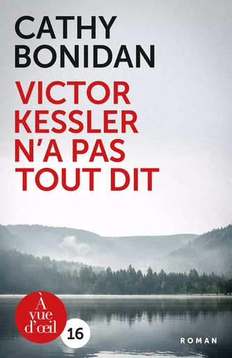 VICTOR KESSLER N'A PAS TOUT DIT - Cathy Bonidan - A VUE D OEIL