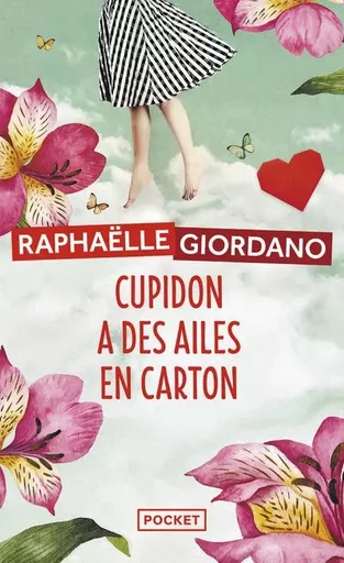 Cupidon a des ailes en carton - Raphaëlle Giordano - Univers Poche