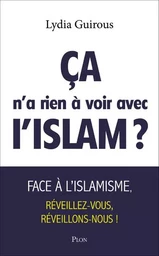 Ça n'a rien à voir avec l'Islam ?