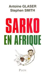 Sarko en Afrique