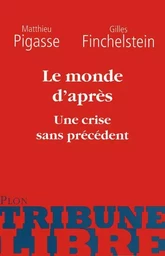 Le monde d'après - Une crise sans précédent