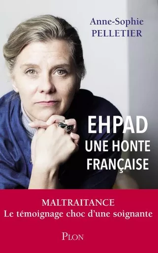 EHPAD - Une honte française - Anne-Sophie Pelletier - Place des éditeurs