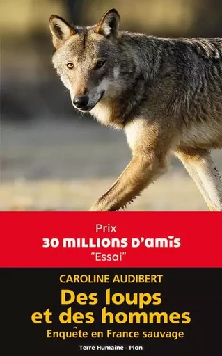 Des loups et des hommes - Enquête en France sauvage - Caroline Audibert - Place des éditeurs