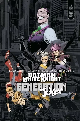 Batman White Knight Presents : Generation Joker -  Murphy Sean,  Collins Katana,  MCCORMACK Clay - URBAN COMICS