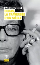 Duras, la traversée d'un siècle