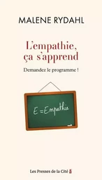 L'empathie, ça s'apprend. Demandez le programme !