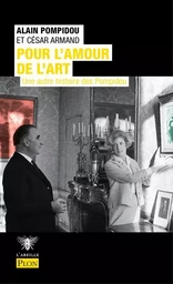 Pour l'amour de l'art - Une autre histoire de pompidou