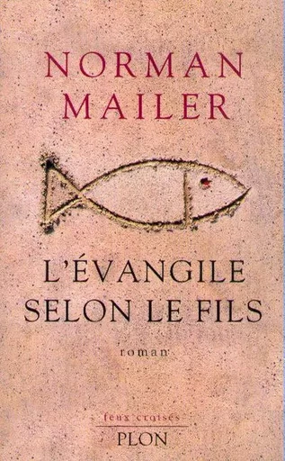 L'Évangile selon le fils - Norman Mailer - Place des éditeurs