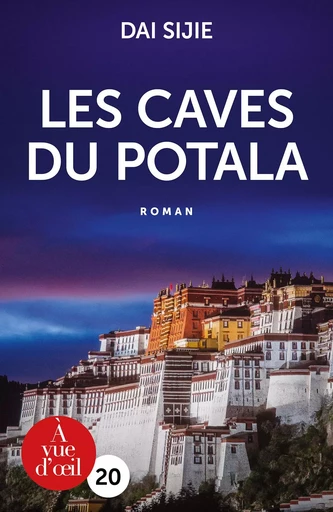 LES CAVES DU POTALA - Dai Sijie - A VUE D OEIL