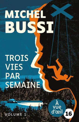 TROIS VIES PAR SEMAINE (2 VOLUMES) - Michel Bussi - A VUE D OEIL