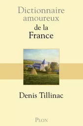 Dictionnaire amoureux de la France