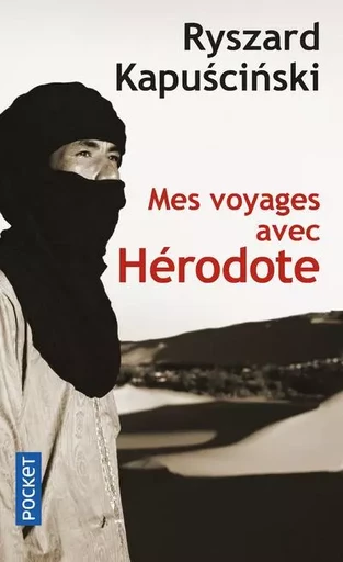 Mes voyages avec Hérodote - Ryszard Kapuscinski - Univers Poche