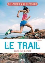 Le trail - Courir dans la nature