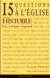 L'Eglise et l'histoire 15 questions à l'Eglise