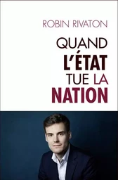 Quand l'Etat tue la Nation