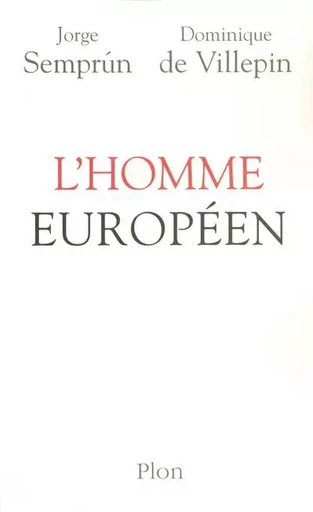 L'homme européen - Jorge Semprun, Dominique de Villepin - Place des éditeurs