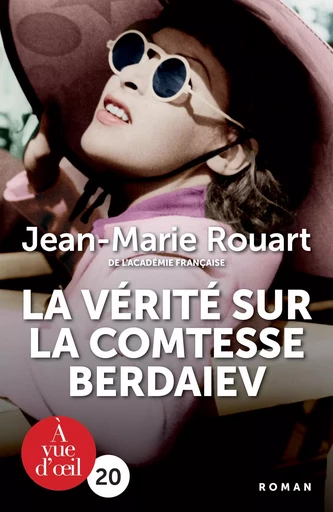 LA VERITE SUR LA COMTESSE BERDAIEV - Jean-Marie Rouart - A VUE D OEIL