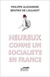 Heureux comme un socialiste en France