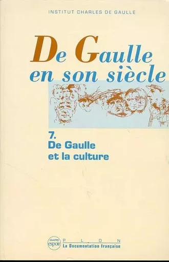 De Gaulle en son siècle - tome 7 -  Collectif - Place des éditeurs