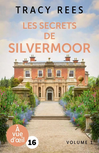 LES SECRETS DE SILVERMOOR (2 VOLUMES) - Tracy Rees - A VUE D OEIL