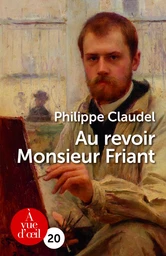 AU-REVOIR MONSIEUR FRIANT