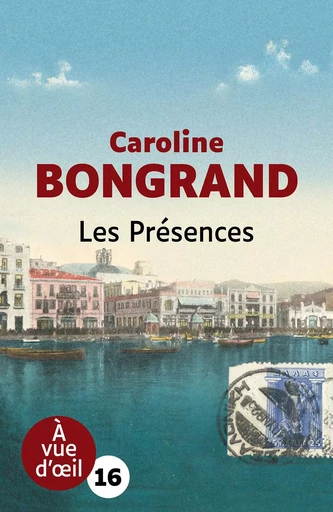 LES PRESENCES - Caroline Bongrand - A VUE D OEIL