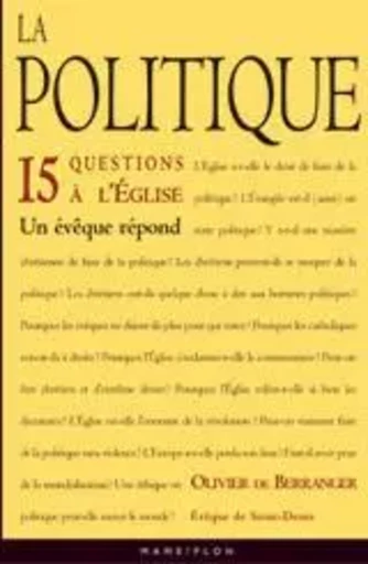 La politique. 15 questions à l'Eglise - Olivier de Berranger - MAME ADULTE