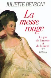 La messe rouge - tome 02 Le jeu de l'amour et de la mort