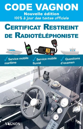 Code Vagnon 2024 - Certificat restreint de radiotéléphoniste -  - VAGNON