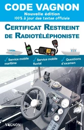 Code Vagnon 2024 - Certificat restreint de radiotéléphoniste